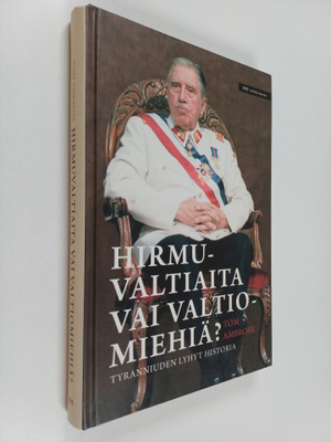 Tom Ambrose : Hirmuvaltiaita vai valtiomiehiä? : Tyranniu...