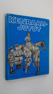 Pentti (toim.) Huovinen : Kenraalijutut
