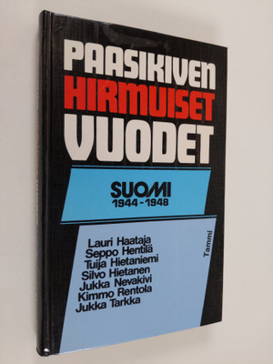 Jukka Nevakivi : Paasikiven hirmuiset vuodet : Suomi 1944-48