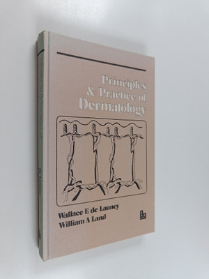 W. E. De Launey ym. : Principles and Practice of Dermatology