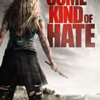 some kind of hate (56 563) UUSI -FI- DVD nordic, 2015 - pikkukuva 2