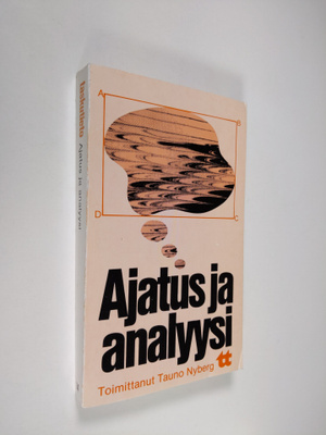 Tauno (toim.) Nyberg : Ajatus ja analyysi