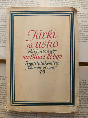 Oliver Lodge - Järki ja usko (nid.)