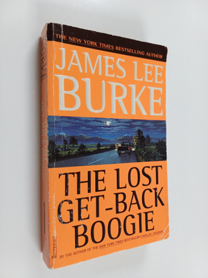 James Lee Burke : The Lost Get-Back Boogie