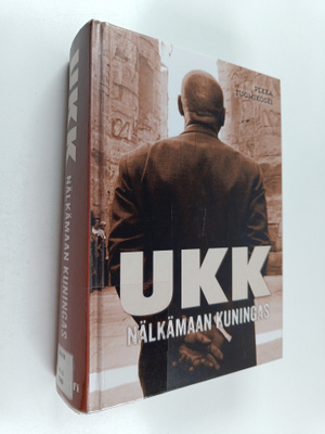 Pekka Tuomikoski : UKK : Nälkämaan kuningas
