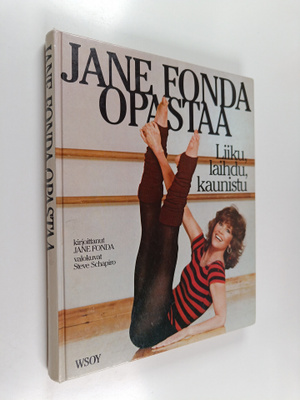 Jane Fonda : Jane Fonda opastaa : liiku, laihdu, kaunistu