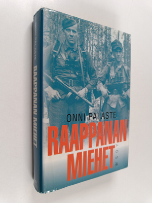 Onni Palaste : Raappanan miehet : 14 divisioonan tie 1941...