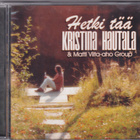 Kristina Hautala & Matti Viita-aho Group - Hetki Tää (CD, Al - pikkukuva 1