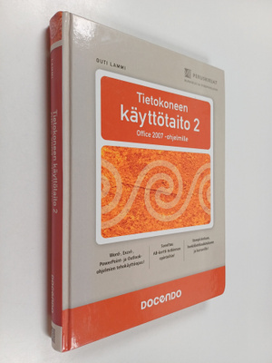 Outi Lammi : Tietokoneen käyttötaito : Office 2007 -ohjel...