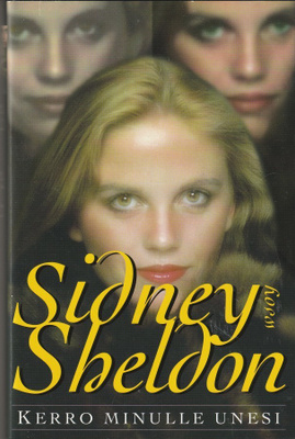 Sidney Sheldon, Kerro minulle unesi