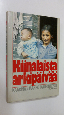 Kaarina Kaurinkoski : Kiinalaista arkipäivää