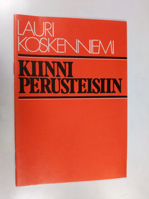 Lauri Koskenniemi : Kiinni perusteisiin