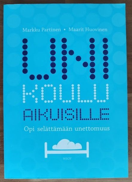 Markku Partinen & Maarit Huovinen: Unikoulu aikuisille