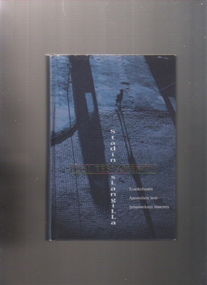 Uusi testamentti stadin slangilla, Gummerus 2001, sid., K3 +