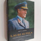 Matti Lukkari ym. : Lauri Sutela - puolustusvoimain komen... - pikkukuva 1