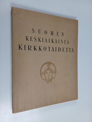 Suomen keskiaikaista kirkkotaidetta : kuvia niihin liitty...