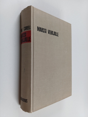 Paul Carell : Marssi Venäjälle : Barbarossa-suunnitelma