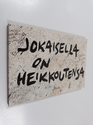 Pirkko-Liisa (toim.) Perttula : Jokaisella on heikkoutensa