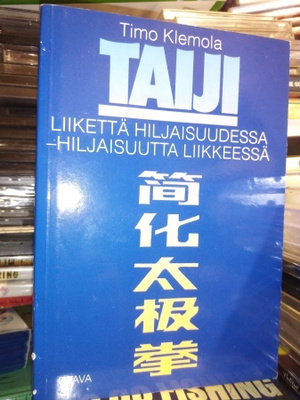 Klemola: TAIJI - LIIKETTÄ HILJAISUUDESSA (Sis.postikulut)