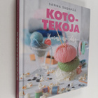 Sanna Suonpää : Kototekoja : ihanasti itse tehty - pikkukuva 1