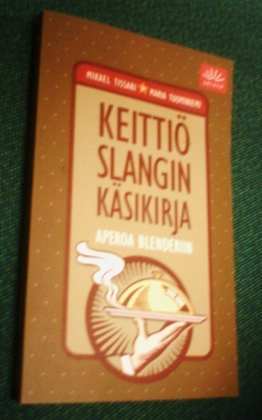 Tissari, Tuominiemi: KEITTIÖSLANGIN KÄSIKIRJA ( Sis.pk:t)