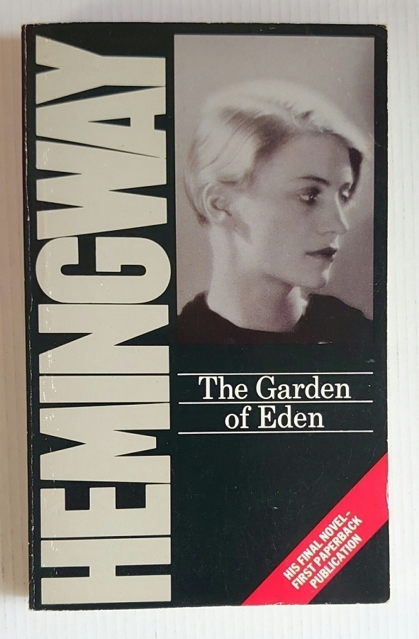 Ernest Hemingway - The Garden of Eden