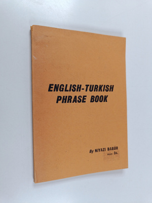 Niyazi Babur : English-Turkish Phrase Book