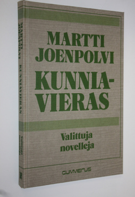 Martti Joenpolvi : Kunniavieras : valittuja novelleja