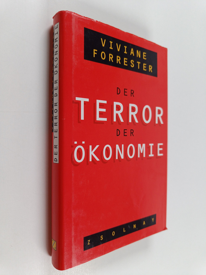 Viviane Forrester : Der Terror der Ökonomie