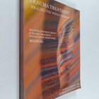 Marie S. Dezelic ym. : Trauma Treatment Healing the Whole... - pikkukuva 1