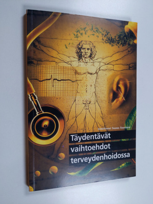 Täydentävät vaihtoehdot terveydenhoidossa : opas ja käsik...