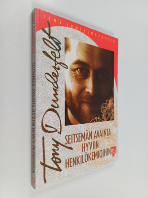 Tony Dunderfelt : Seitsemän avainta hyviin henkilökemioih...