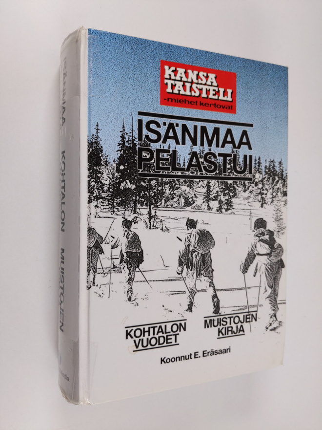E. (koonnut) Eräsaari : Isänmaa pelastui ; Kohtalon vuode...