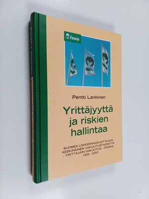 Pentti Lankinen : Yrittäjyyttä ja riskien hallintaa : Suo...