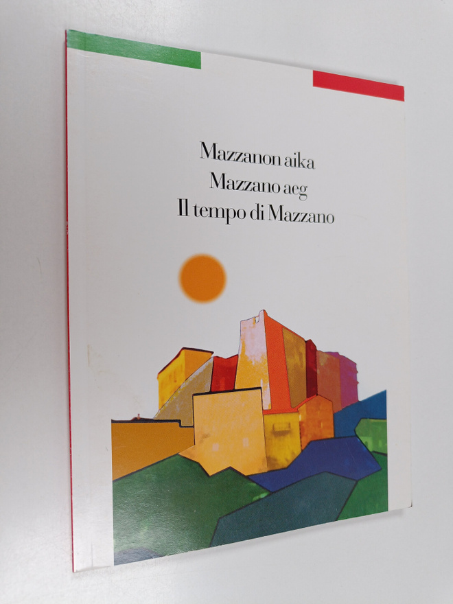 Timo ym. (toim.) Valjakka : Mazzanon aika = Mazzano aeg =...
