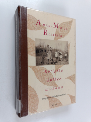 Anna-Maija Raittila : Kotipiha kulkee mukana : hengelline...