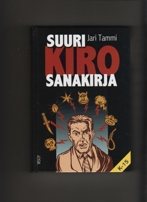 Tammi, Jari: Suuri kirosanakirja, WSOY 2007, 3.p, sid., K4
