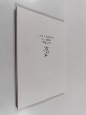 Lucius-Ordens matrikel 1991-2011