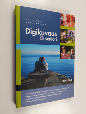 Antti Koli : Digikuvaus & seniori (sis, CD-levyn)