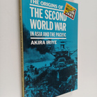 Akira Iriye : The origins of the Second World War in Asia... - pikkukuva 1