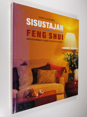 Gina Lazenby : Sisustajan feng shui : sisustamisen uudet ...
