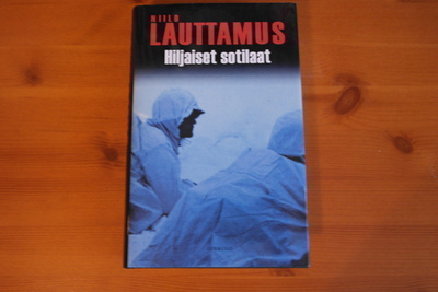 Niilo Lauttamus:Hiljaiset sotilaat.8.p.2007.Sid.Kp.
