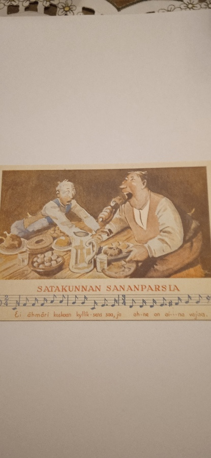 Satakunnan sananparsia ( Ei ähmäri koskaan.... )