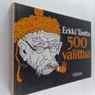 Erkki Tanttu : 500 valittua - pikkukuva 1