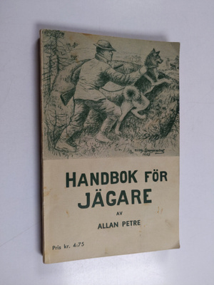 Allan Petre : Handbok för jägare