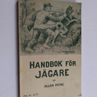 Allan Petre : Handbok för jägare - pikkukuva 1