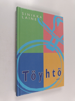 Sinikka Laine : Töyhtö (signeerattu, tekijän omiste)