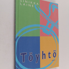 Sinikka Laine : Töyhtö (signeerattu, tekijän omiste) - pikkukuva 1