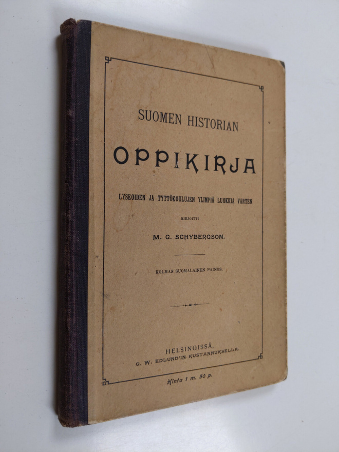 M. G. Schybergson ym. : Suomen historian oppikirja lyseoi...