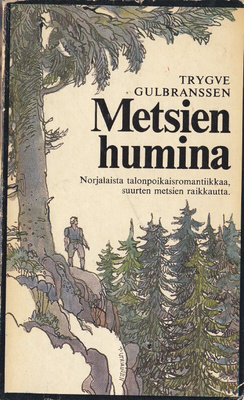 Trygve Gulbranssen Metsien humina (Wsoy taskukirja 82)